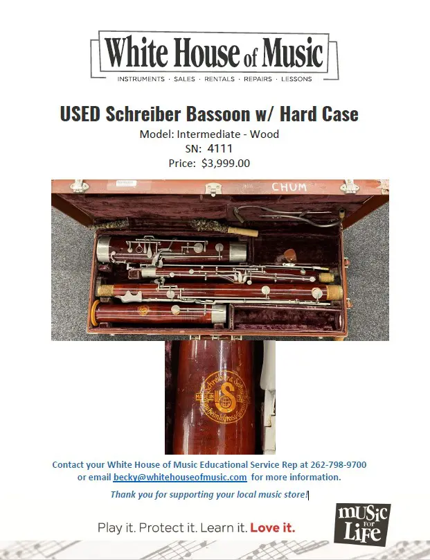 Used Schreiber Bassoon with hard case. Intermediate wood, serial number 4111, price $3900.00 USD. Contact Becky@whitehouseofmusic.com