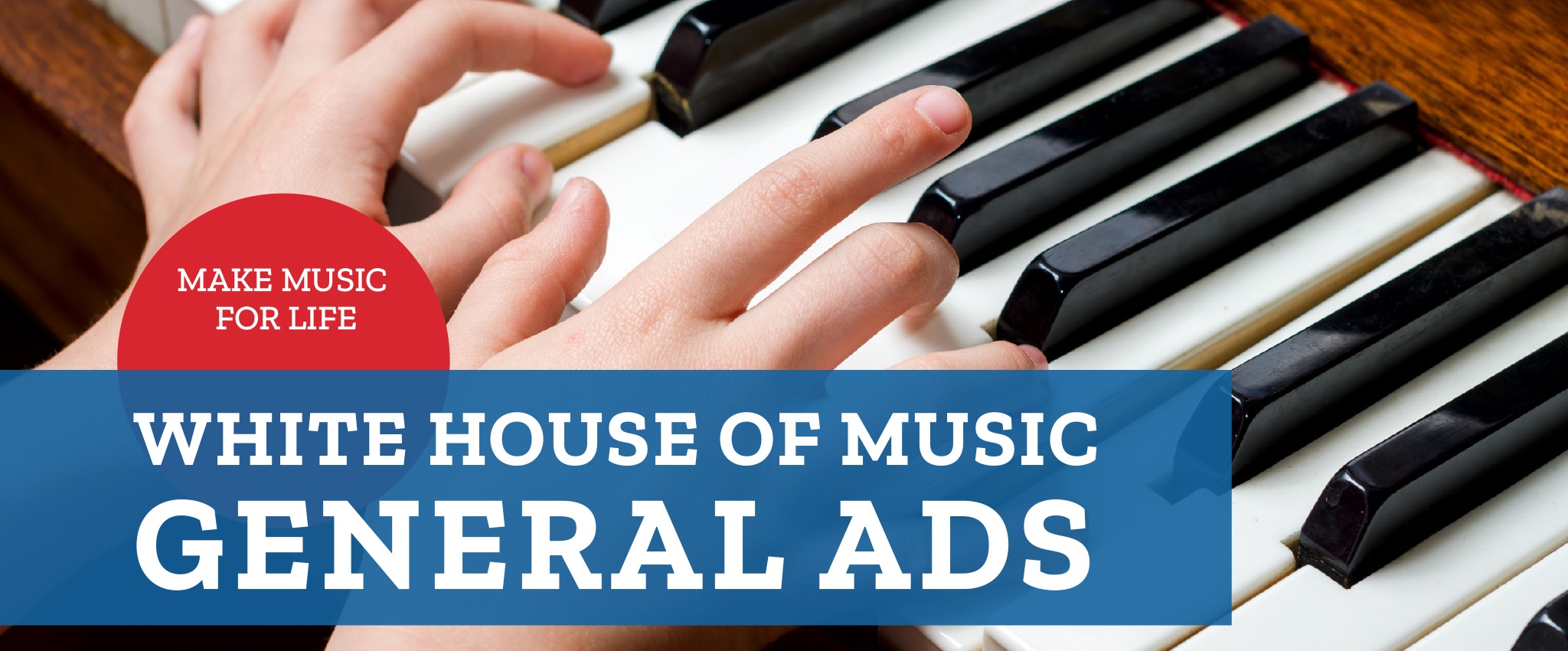White House of Music general ad - keyboard - Music for Life