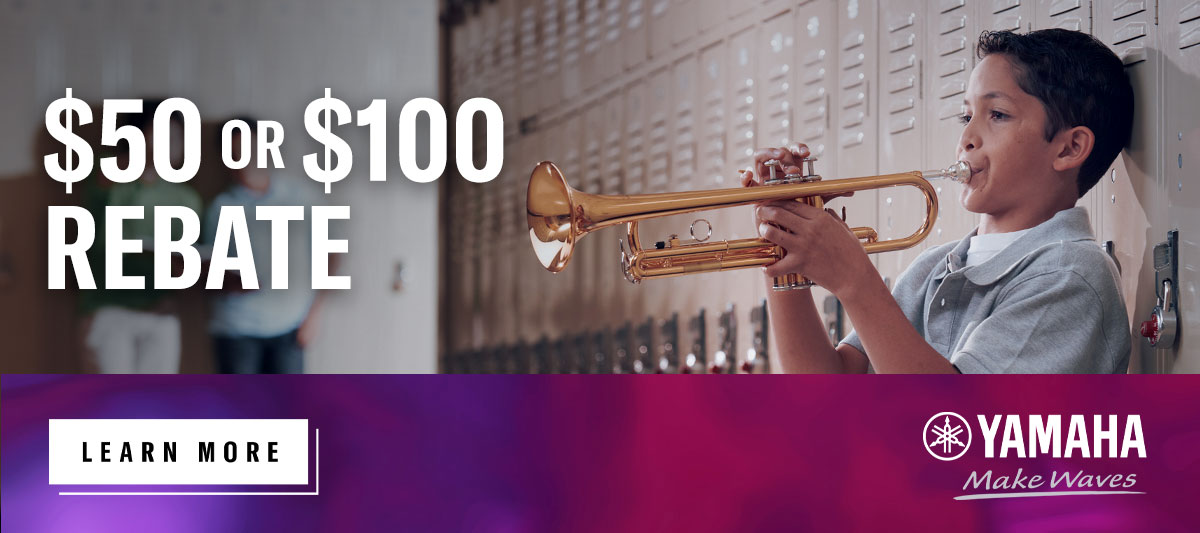 Yamaha Band Promotion, $50 or $100 rebate.